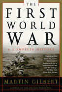 The First World War: A Complete History: A Complete History