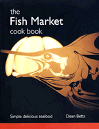 The Fish Market Cook Book