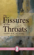 The Fissures of Our Throats