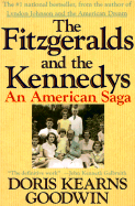 The Fitzgeralds and the Kennedys - Goodwin, Doris Kearns (Afterword by)