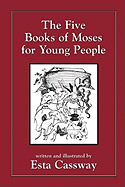 The Five Books of Moses for Young People