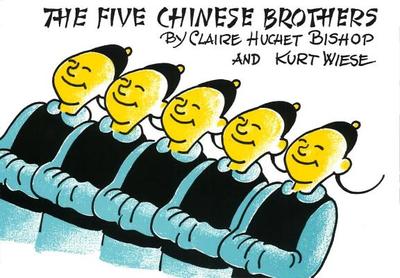 The Five Chinese Brothers - Bishop, Claire Huchet