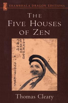 The Five Houses of Zen - Cleary, Thomas (Translated by)