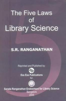 The Five Laws of Library Science - Ranganathan, S R