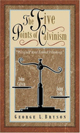 The Five Points of Calvinism