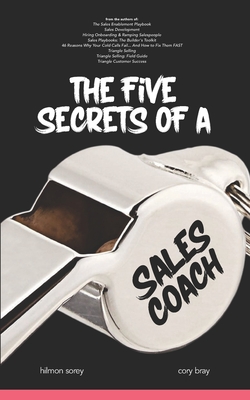 The Five Secrets of a Sales C.O.A.C.H. - Bray, Cory, and Sorey, Hilmon