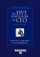The Five Temptations of a CEO: A Leadership Fable (Large Print 16pt)