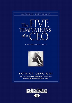 The Five Temptations of a CEO: A Leadership Fable (Large Print 16pt) - Lencioni, Patrick