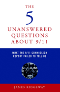 The Five Unanswered Questions About 9/11