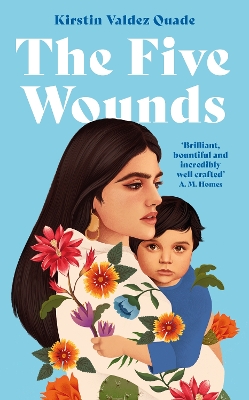 The Five Wounds - Quade, Kirstin Valdez