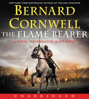 The Flame Bearer - Cornwell, Bernard, and Bates, Matt (Read by)