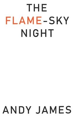 The Flame-Sky Night - James, Andy