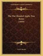 The Flat-Headed Apple-Tree Borer (1919)