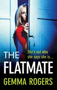 The Flatmate: A completely addictive thriller from Gemma Rogers