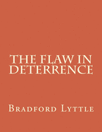 The Flaw in Deterrence