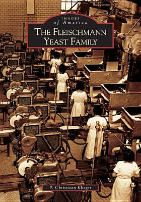 The Fleischmann Yeast Family - Klieger, P Christiaan, Dr.