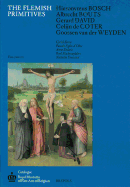 The Flemish Primitives III: Hieronymus Bosch, Albrecht Bouts, Gerard David, Colijn de Coter, Goossen Van Der Weyden