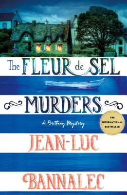 The Fleur de Sel Murders: A Brittany Mystery - Bannalec, Jean-Luc