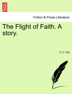 The Flight of Faith. a Story.