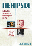 The Flip Side: Old China Hands and the American Popular Imagination, 1935-1985