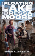 The Floating Lake of Dressa Moore