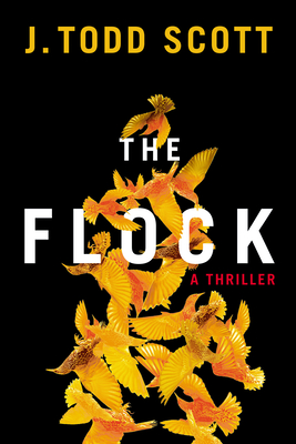 The Flock: A Thriller - Scott, J Todd