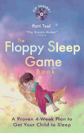 The Floppy Sleep Game Book - Teel, Patti