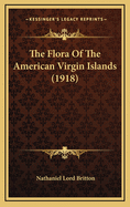 The Flora of the American Virgin Islands (1918)