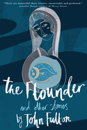 The Flounder and Other Stories