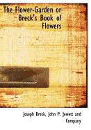 The Flower-Garden or Breck's Book of Flowers