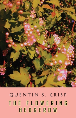 The Flowering Hedgerow - Crisp, Quentin S