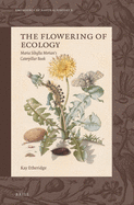 The Flowering of Ecology: Maria Sibylla Merian's Caterpillar Book