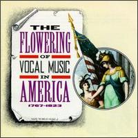 The Flowering of Vocal Music in America: 1767-1823 - Various Artists