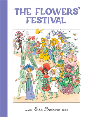 The Flowers' Festival: Mini Edition - Beskow, Elsa