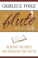 The Flute Beneath the Gold: Reading the Bible and Speaking the Truth