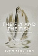 The Fly and the Fish: Angling Instructions and Reminiscences