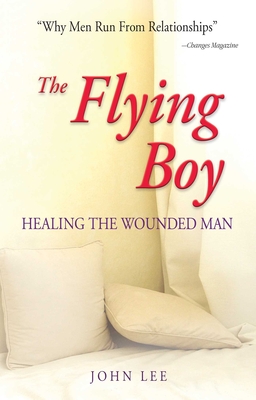 The Flying Boy: Healing the Wounded Man - Lee, John