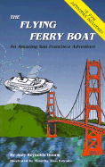 The Flying Ferry Boat: An Amazing San Francisco Adventure