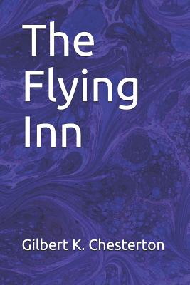 The Flying Inn - Chesterton, Gilbert K