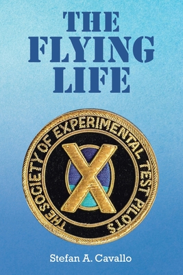 The Flying Life - Cavallo, Stefan A