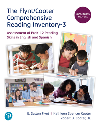 The Flynt/Cooter Comprehensive Reading Inventory: Assessment of K-12 Reading Skills in English and Spanish - Cooter, Robert, Jr., and Flynt, E., and Cooter, Kathleen