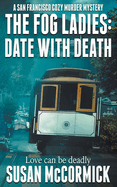 The Fog Ladies: Date with Death