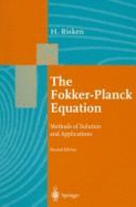 The Fokker-Planck Equation: Methods of Solution and Applications