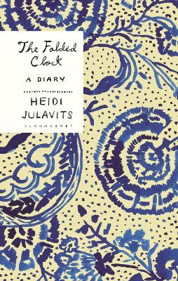 The Folded Clock: A Diary - Julavits, Heidi