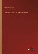 The Folk-Songs of Southern India