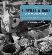 The Fonville Winans Cookbook: Recipes and Photographs from a Louisiana Artist