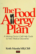 The Food Allergy Plan: A Working Doctor's Self-help Guide to New Medical Discoveries