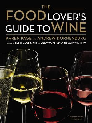 The Food Lover's Guide to Wine - Page, Karen, and Dornenburg, Andrew