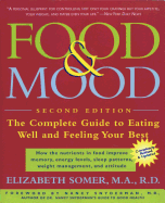 The Food & Mood Cookbook: Recipes for Eating Well and Feeling Your Best - Somer, Elizabeth, R.D., M.A., and Williams, Jeanette, R.N.