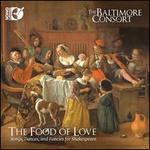 The Food of Love: Songs, Dances, and Fancies for Shakespeare